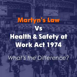 Martyn's Law Vs Health & Safety at Work Act 1974