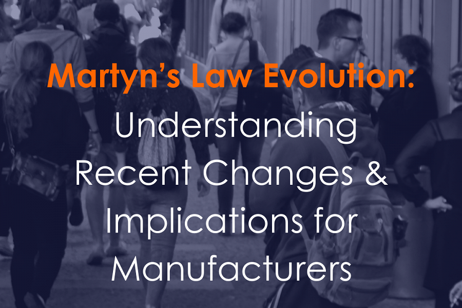 Martyn's Law Evolution: Understanding Recent Changes and Implications for Manufacturers