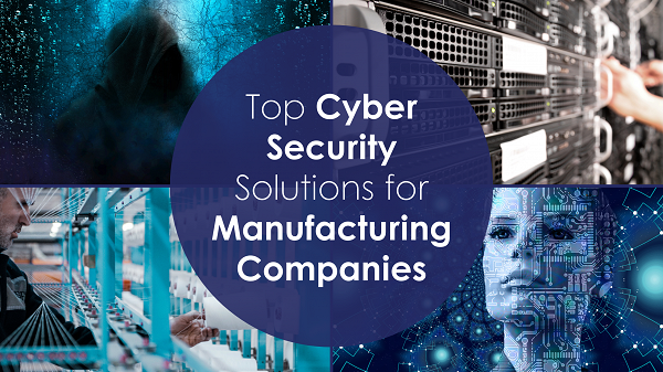 Cyber security in manufacturing, Cyber security for manufacturers, Cyber security in manufacturing industry, Manufacturing industry cyber security, Cyber security threats, Industrial cyber security solutions, IT and OT security integration, Ransomware protection for manufacturing, Data breach prevention, SCADA system security, Supply chain cyber security, Cyber security solution provider, Cyber security companies, cyber security vendors.